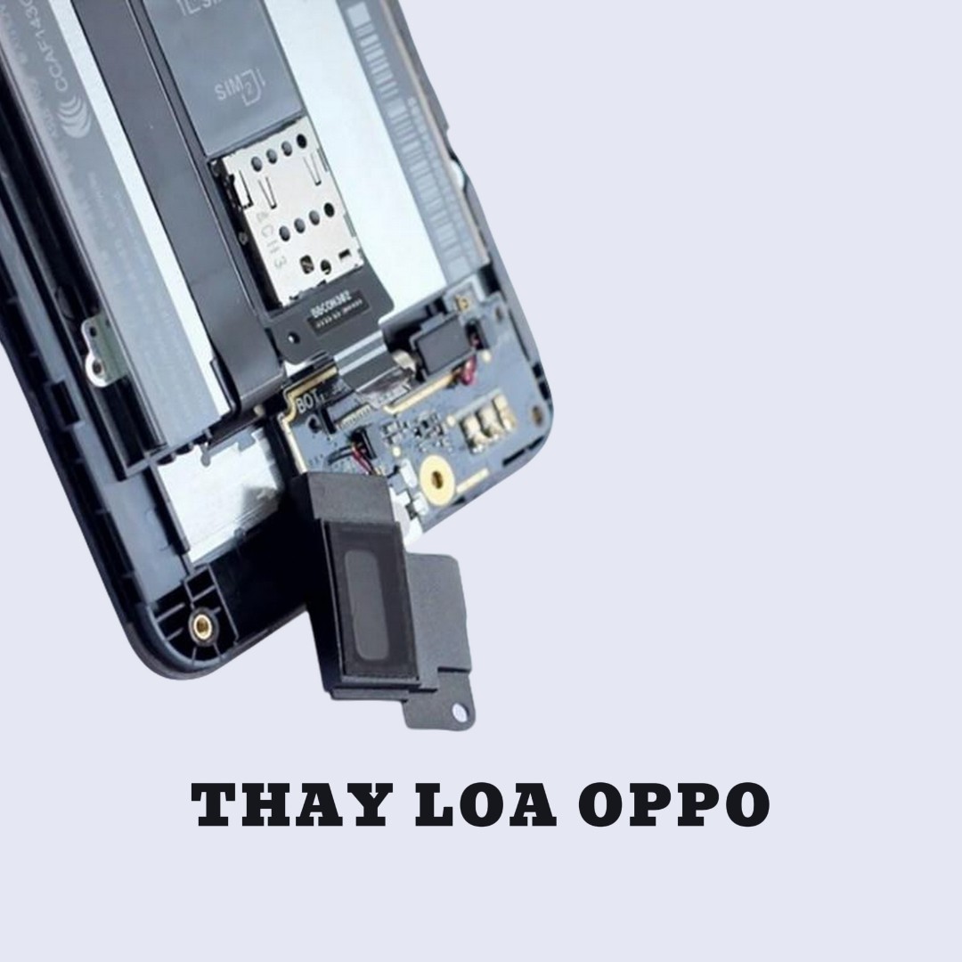 BẢNG GIÁ THAY LOA OPPO